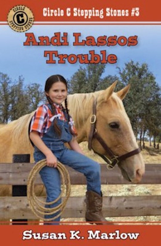 Andi Lassos Trouble (Circle C Stepping Stones 