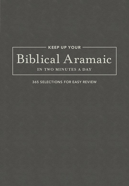 Keep Up Your Biblical Aramaic In Two Minutes A Day