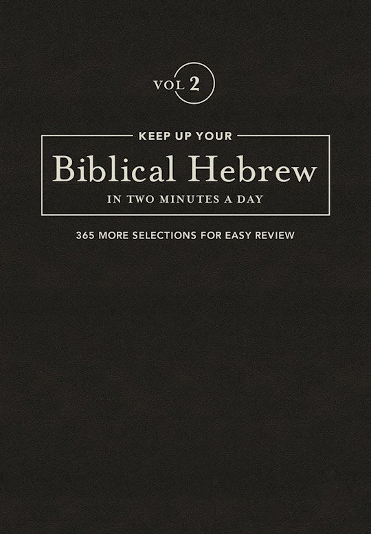 Keep Up Your Biblical Hebrew In Two Minutes A Day: Volume 2