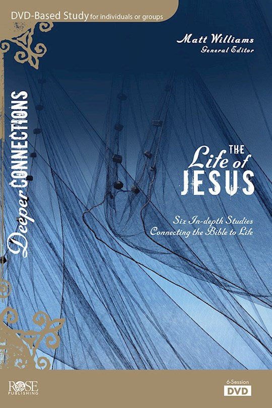 DVD-The Life of Jesus: DVD-Based Study (Deeper Connections)