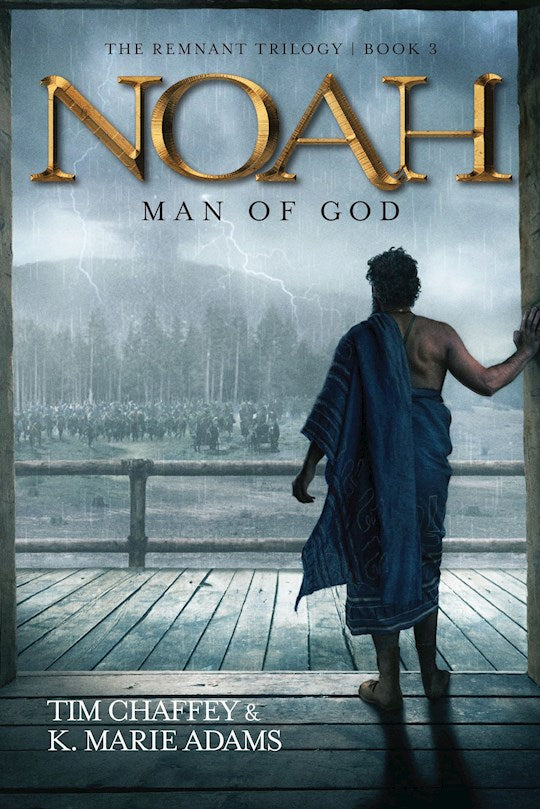 Noah: Man Of God (Remnant Trilogy 
