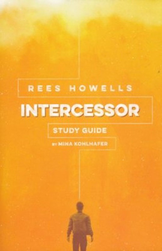 Rees Howells Intercessor Study Guide