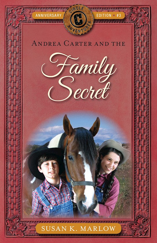 Andrea Carter And The Family Secret (Circle C Adventures 