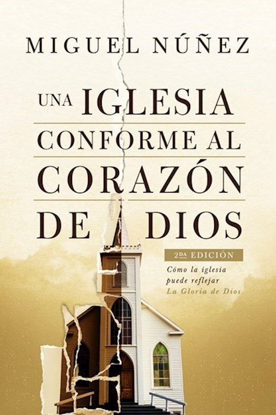 Una Iglesia Conforme Al Corazon De Dios (A Church After God&
