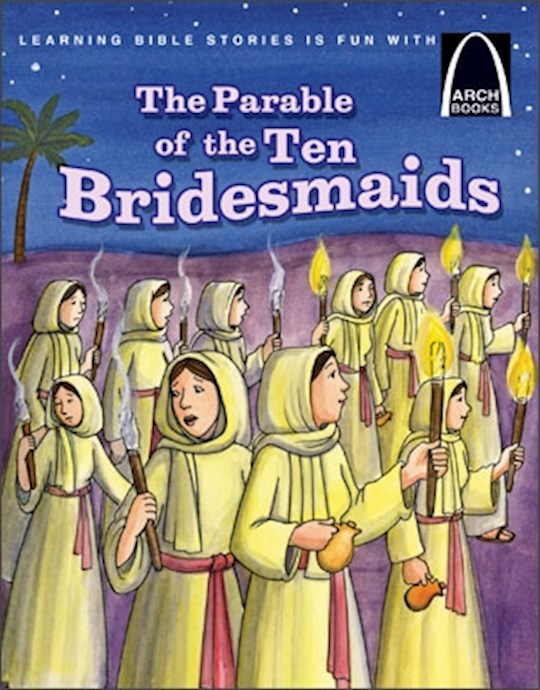 The Parable Of The Ten Bridesmaids (Arch Books)