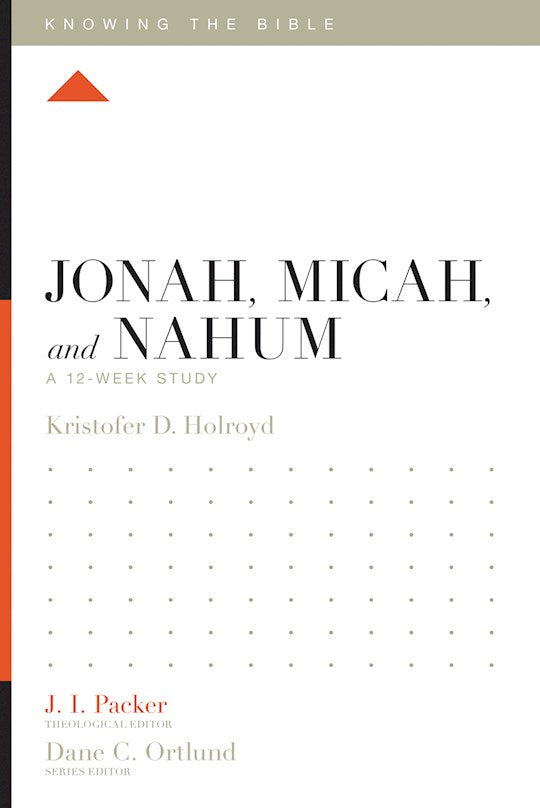 Jonah Micah And Nahum (Knowing The Bible)