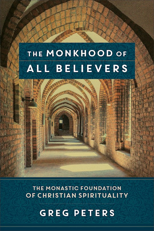 The Monkhood Of All Believers
