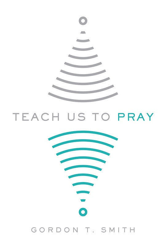 Teach Us To Pray
