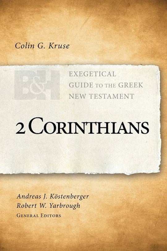 2 Corinthians (Exegetical Guide To The Greek New Testament)