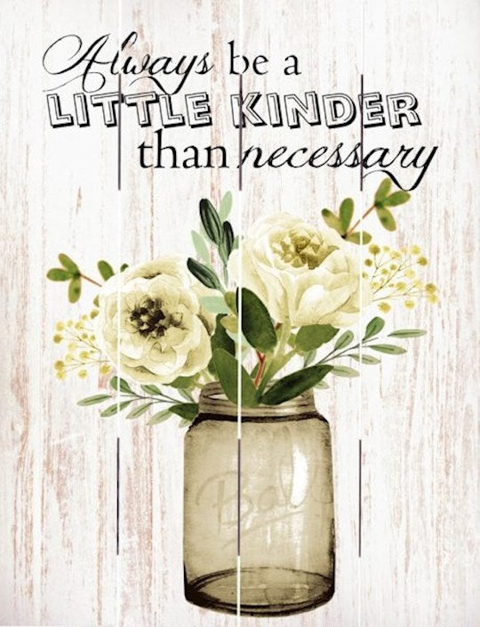 Rustic Pallet Art-Be Kinder (9 x 12)