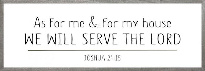 Framed Art-We Will Serve The Lord (6 X 18) (Farmhouse Art)