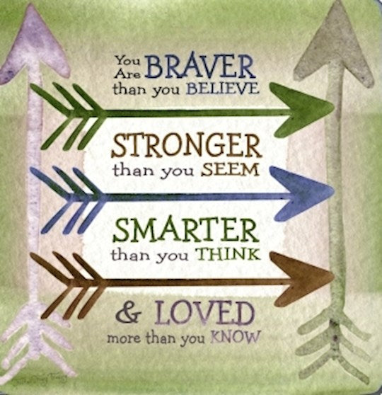 Plaque-Braver Stronger Smarter &amp; Loved ArtMetal (Metal Easel) (3.5" Square)