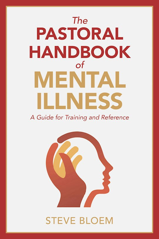The Pastoral Handbook Of Mental Illness