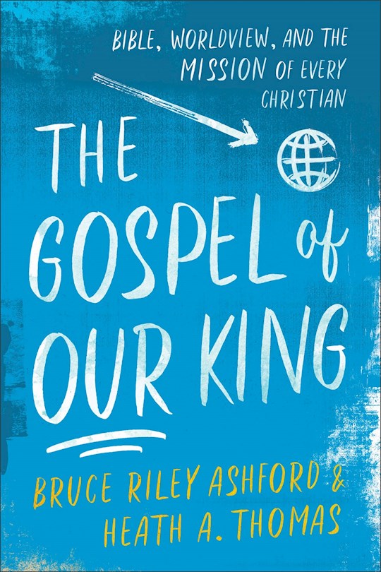 The Gospel Of Our King