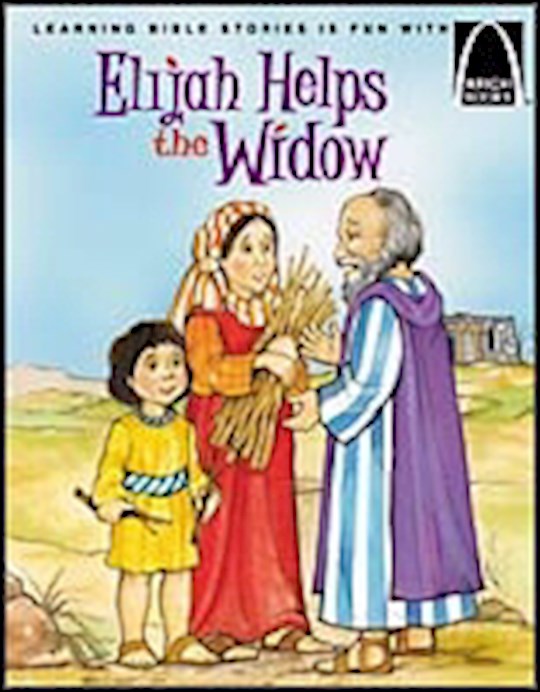 Elijah Helps A Widow (Arch Books)