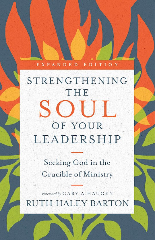 Strengthening The Soul Of Your Leadership (Expanded Edition)