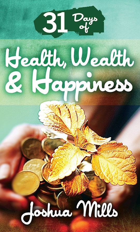 31 Days of Health Wealth &amp; Happiness