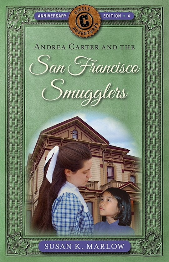 Andrea Carter And The San Francisco Smugglers (Circle C Adventures 