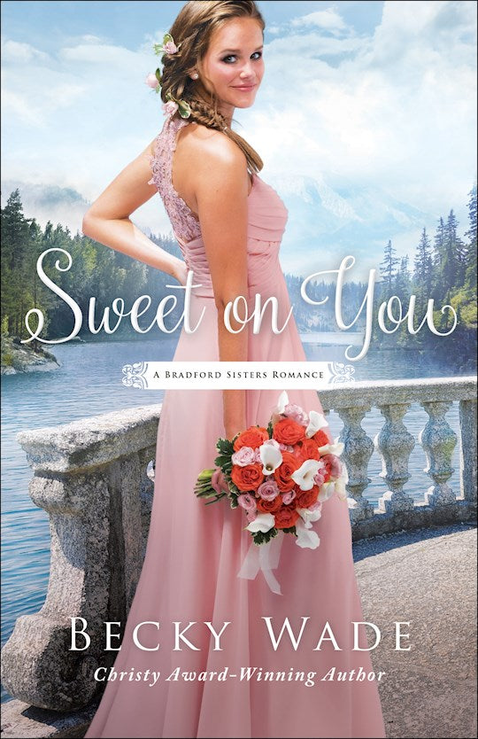 Sweet On You (A Bradford Sisters Romance 