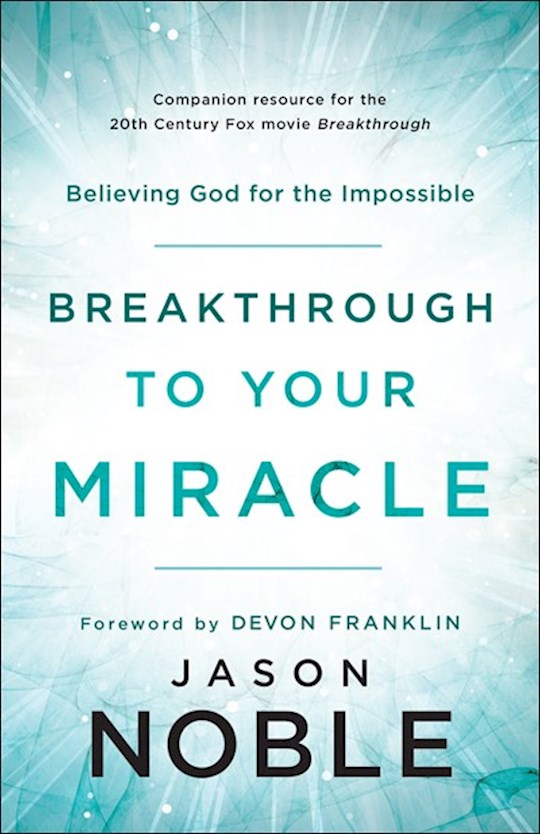 Breakthrough To Your Miracle
