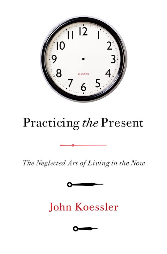 Practicing The Present
