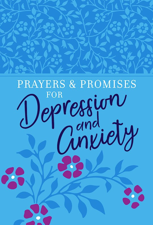 Prayers &amp; Promises For Depression And Anxiety