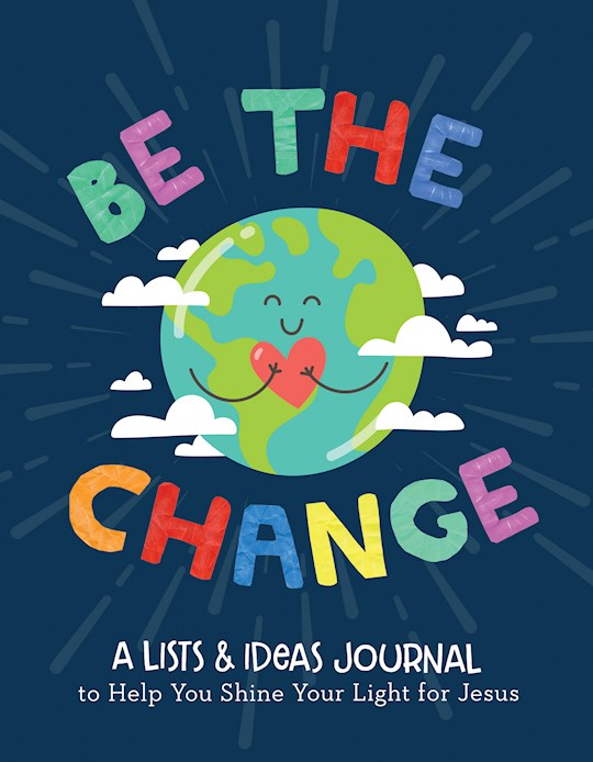 Be The Change