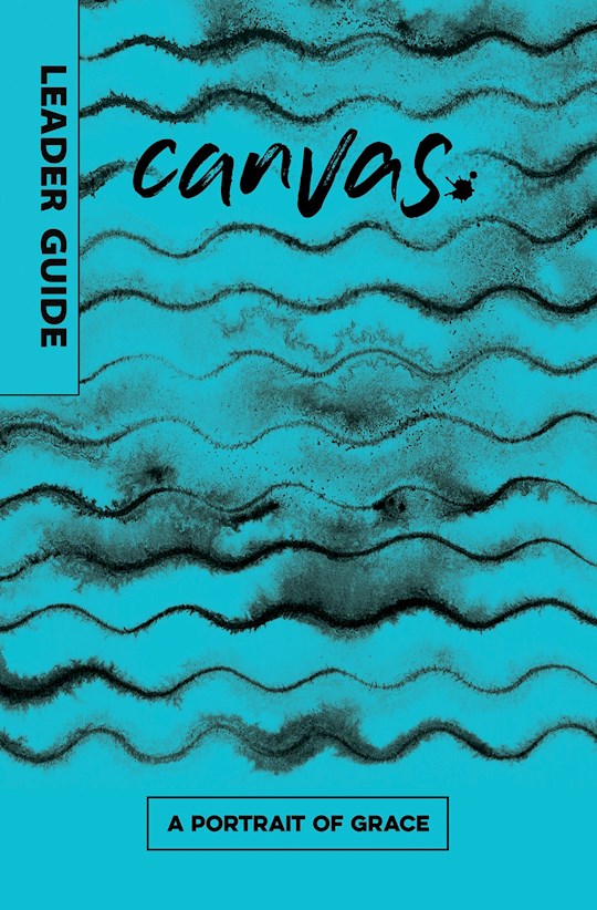 Canvas: A Portrait Of Grace Leader Guide