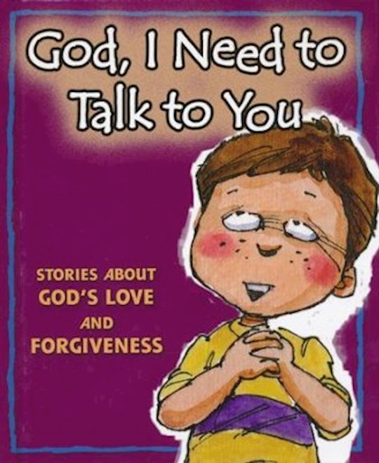 God I Need To Talk To You: Stories About God&