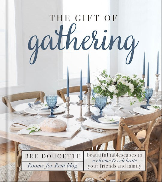 The Gift Of Gathering