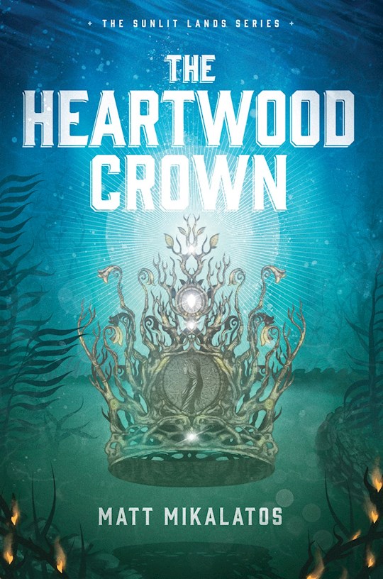 The Heartwood Crown (The Sunlit Lands 