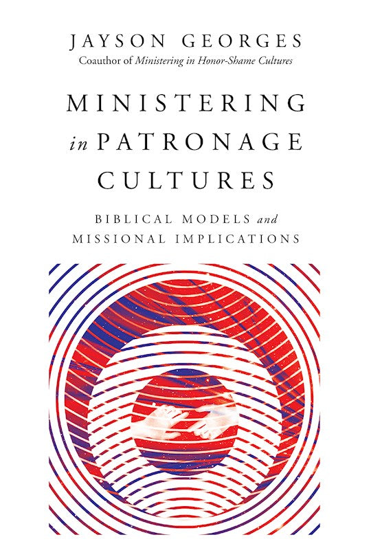 Ministering In Patronage Cultures
