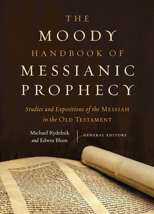 The Moody Handbook Of Messianic Prophecy