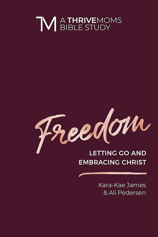 Freedom (Thrive Moms Bible Studies)