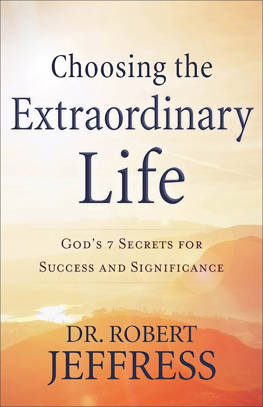 Choosing The Extraordinary Life-Softcover