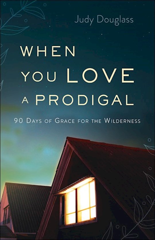 When You Love A Prodigal