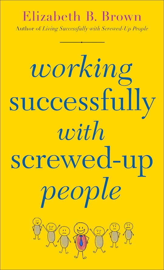 Working Successfully With Screwed-Up People-Mass Market