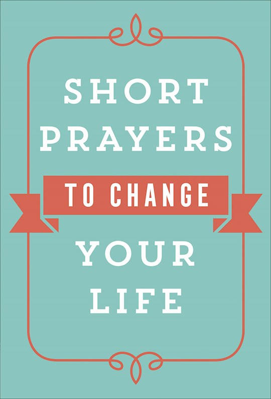 Short Prayers To Change Your Life