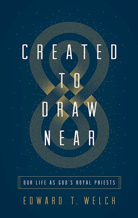 Created To Draw Near