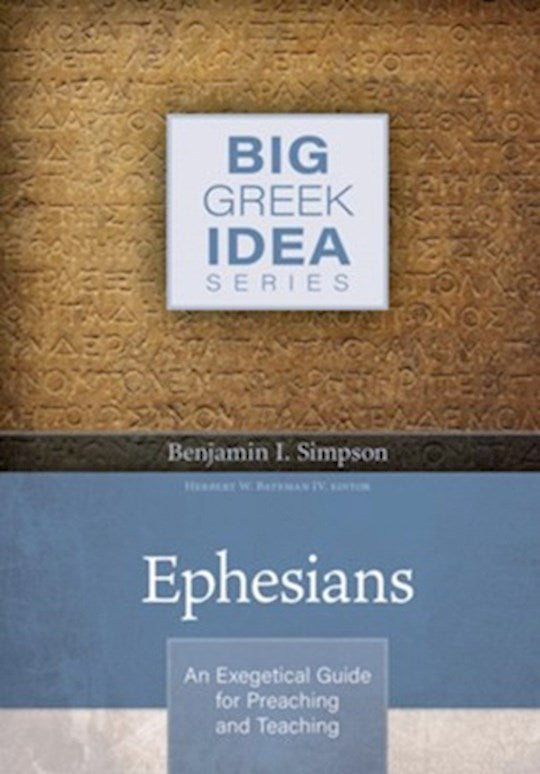 Ephesians (Big Greek Idea Series)