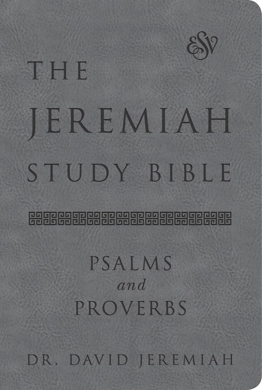 ESV The Jeremiah Study Bible Psalms And Proverbs-Gray Euroluxe