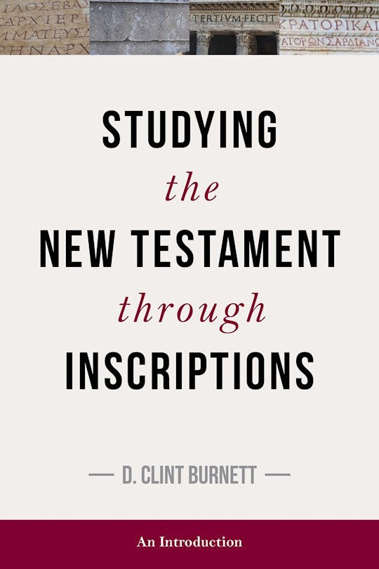 Studying The New Testament Through Inscriptions