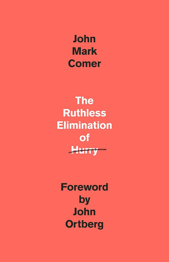The Ruthless Elimination Of Hurry-Hardcover