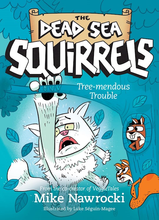 Tree-mendous Trouble (The Dead Sea Squirrels 