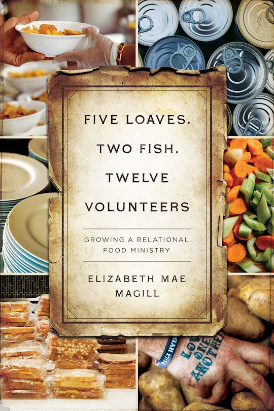 Five Loaves Two Fish Twelve Volunteers
