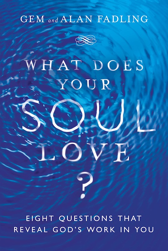 What Does Your Soul Love?