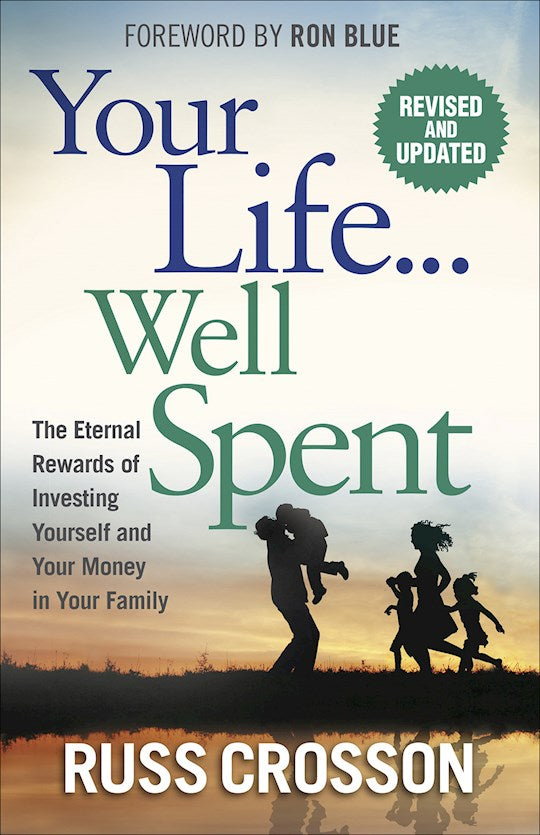 Your Life...Well Spent (Revised &amp; Updated)