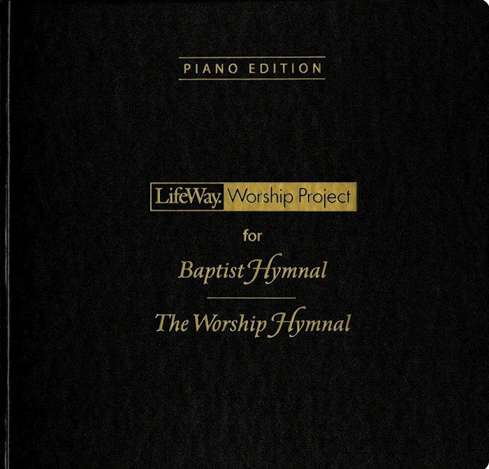 Baptist Hymnal And The Worship Hymnal 2008 Piano Edition