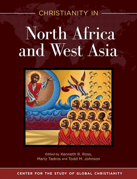 Christianity In North Africa &amp; West Asia