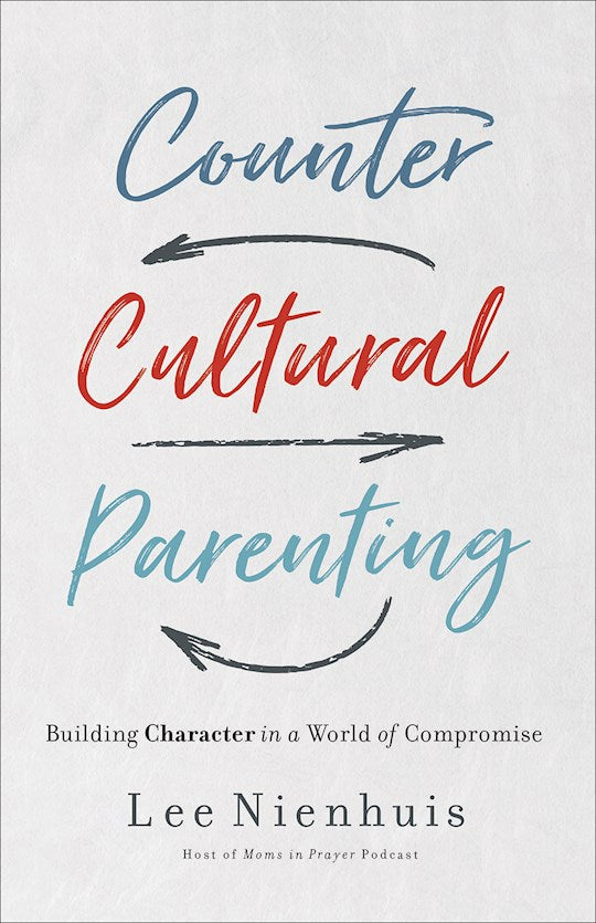 Countercultural Parenting